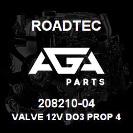208210-04 Roadtec VALVE 12V DO3 PROP 4 WAY 3 POSITION | AGA Parts