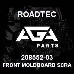 208552-03 Roadtec FRONT MOLDBOARD SCRAPER BLADE | AGA Parts