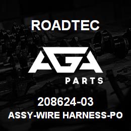 208624-03 Roadtec ASSY-WIRE HARNESS-POWER | AGA Parts