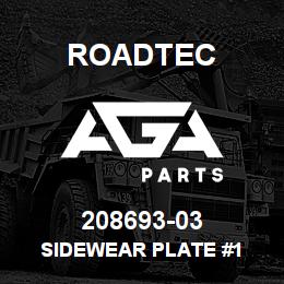 208693-03 Roadtec SIDEWEAR PLATE #1 | AGA Parts