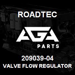 209039-04 Roadtec VALVE FLOW REGULATOR | AGA Parts