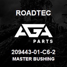 209443-01-C6-2 Roadtec MASTER BUSHING | AGA Parts