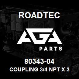 80343-04 Roadtec COUPLING 3/4 NPT X 3/4 NPT STEEL | AGA Parts