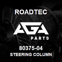 80375-04 Roadtec STEERING COLUMN | AGA Parts