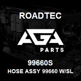 99660S Roadtec HOSE ASSY 99660 W/SLEEVE | AGA Parts