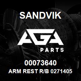 00073640 Sandvik ARM REST R/B 02714050 RB | AGA Parts