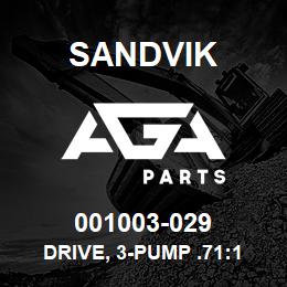 001003-029 Sandvik DRIVE, 3-PUMP .71:1 | AGA Parts