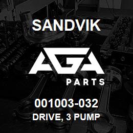 001003-032 Sandvik DRIVE, 3 PUMP | AGA Parts
