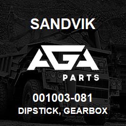 001003-081 Sandvik DIPSTICK, GEARBOX | AGA Parts