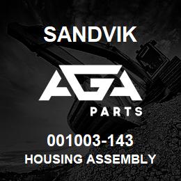 001003-143 Sandvik HOUSING ASSEMBLY | AGA Parts