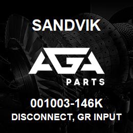 001003-146K Sandvik DISCONNECT, GR INPUT RB | AGA Parts