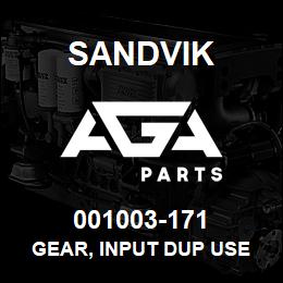 001003-171 Sandvik GEAR, INPUT DUP USE 001003-094 RB | AGA Parts