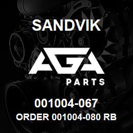 001004-067 Sandvik ORDER 001004-080 RB | AGA Parts