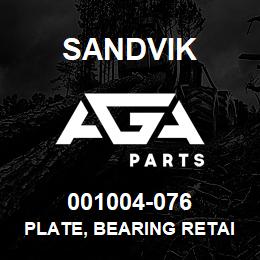 001004-076 Sandvik PLATE, BEARING RETAINER | AGA Parts