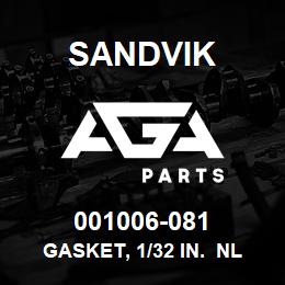 001006-081 Sandvik GASKET, 1/32 IN. NLA NA | AGA Parts