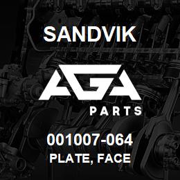 001007-064 Sandvik PLATE, FACE | AGA Parts