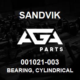 001021-003 Sandvik BEARING, CYLINDRICAL | AGA Parts