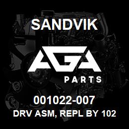001022-007 Sandvik DRV ASM, REPL BY 1022-9 RB | AGA Parts
