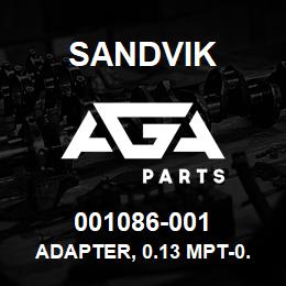 001086-001 Sandvik ADAPTER, 0.13 MPT-0.13 MPT | AGA Parts