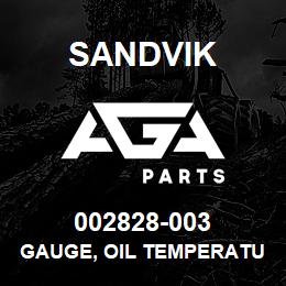 002828-003 Sandvik GAUGE, OIL TEMPERATURE, 100 TO 280 D | AGA Parts