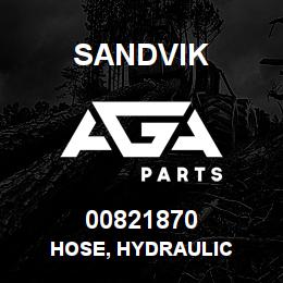 00821870 Sandvik HOSE, HYDRAULIC | AGA Parts