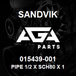015439-001 Sandvik PIPE 1/2 X SCH80 X 188.188" POP | AGA Parts