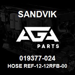 019377-024 Sandvik HOSE REF-12-12RFB-000-12RFB-480 | AGA Parts