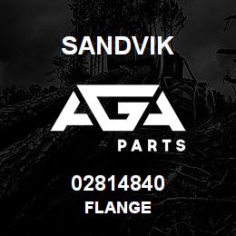 02814840 Sandvik FLANGE | AGA Parts