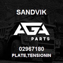 02967180 Sandvik PLATE,TENSIONIN | AGA Parts