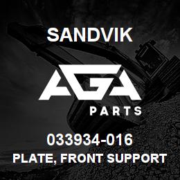 033934-016 Sandvik PLATE, FRONT SUPPORT | AGA Parts