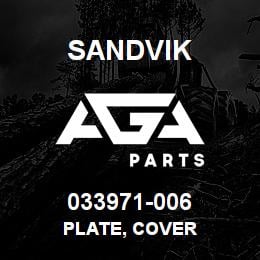 033971-006 Sandvik PLATE, COVER | AGA Parts