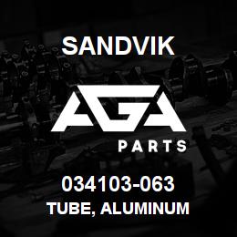 034103-063 Sandvik TUBE, ALUMINUM | AGA Parts