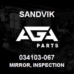 034103-067 Sandvik MIRROR, INSPECTION | AGA Parts