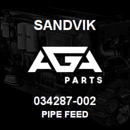 034287-002 Sandvik PIPE FEED | AGA Parts