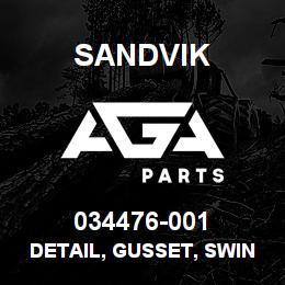 034476-001 Sandvik DETAIL, GUSSET, SWING CYL LUG | AGA Parts