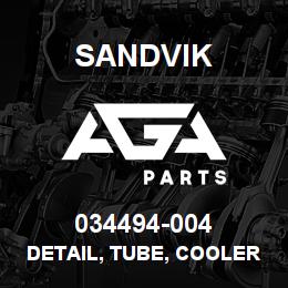 034494-004 Sandvik DETAIL, TUBE, COOLER LINE, WATER | AGA Parts