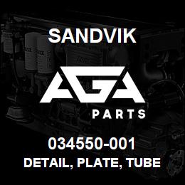 034550-001 Sandvik DETAIL, PLATE, TUBE SUPPORT | AGA Parts