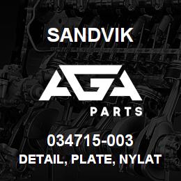 034715-003 Sandvik DETAIL, PLATE, NYLATRON | AGA Parts