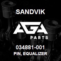 034881-001 Sandvik PIN, EQUALIZER | AGA Parts