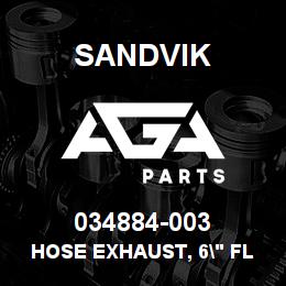 034884-003 Sandvik HOSE EXHAUST, 6" FLEX X 6" LONG | AGA Parts