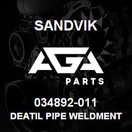 034892-011 Sandvik DEATIL PIPE WELDMENT | AGA Parts