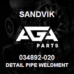 034892-020 Sandvik DETAIL PIPE WELDMENT | AGA Parts