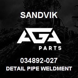 034892-027 Sandvik DETAIL PIPE WELDMENT | AGA Parts