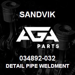034892-032 Sandvik DETAIL PIPE WELDMENT | AGA Parts