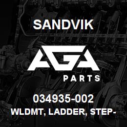 034935-002 Sandvik WLDMT, LADDER, STEP-TYPE | AGA Parts