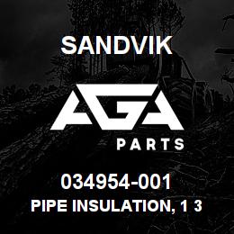 034954-001 Sandvik PIPE INSULATION, 1 3/8 IN. I.D. | AGA Parts