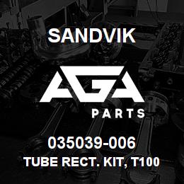 035039-006 Sandvik TUBE RECT. KIT, T1000 | AGA Parts