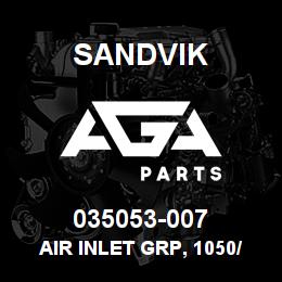 035053-007 Sandvik AIR INLET GRP, 1050/100/L&M/D25 | AGA Parts
