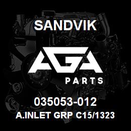 035053-012 Sandvik A.INLET GRP C15/1323/100/L&M/D45 | AGA Parts