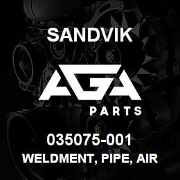 035075-001 Sandvik WELDMENT, PIPE, AIR INTAKE | AGA Parts